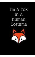 I'm A Fox In A Human Costume
