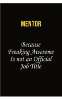 Mentor Because Freaking Awesome Is Not An Official Job Title