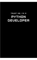 Trust Me, I'm a Python Developer: Dot Grid Notebook - 6 x 9 inches, 110 Pages - Tailored, Professional IT, Office Softcover Journal