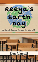 Reeya's Earth Day: A Social Justice Primer for the 98%