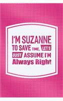 I'm Suzanne to Save Time, Let's Just Assume I'm Always Right