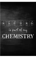 Nursing Is Part of My Chemistry