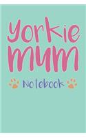 Yorkie Mum Composition Notebook of Dog Mum Journal