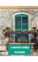 3 Month Family Planner: House with shutters undated weekly diary and organizer for 13 weeks to keep track of everyone's plans