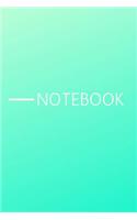 Notebook: Simple Lined Writing Journal / Mint Green / Study / Thoughts / Motivation / Work / 120 Page / 6 x 9