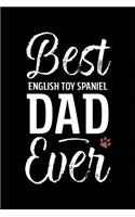 Best English Toy Spaniel Dad Ever: Dog Dad Notebook - Blank Lined Journal for Pup Owners