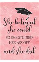 She Believed She Could So She Studied Her Ass Off And She Did