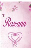 Roseann: Personalized Name Notebook/Journal Gift For Women & Girls 100 Pages (Pink Floral Design) for School, Writing Poetry, Diary to Write in, Gratitude Wr