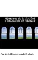 M Moires de La Soci T D' Mulation de Roubaix