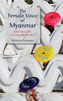 Female Voice of Myanmar: Khin Myo Chit to Aung San Suu Kyi