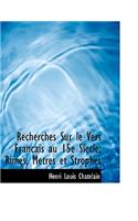 Recherches Sur Le Vers Francais Au 15e Siecle; Rimes, Metres Et Strophes