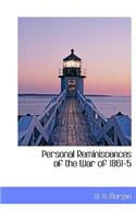 Personal Reminiscences of the War of 1861-5