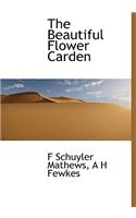The Beautiful Flower Carden