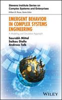 Emergent Behavior in Complex Systems Engineering: A Modeling and Simulation Approach(Stevens Institute Series on Complex Systems and Enterprises)