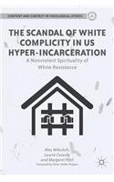 Scandal of White Complicity in US Hyper-Incarceration