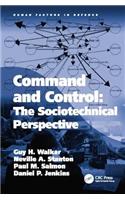 Command and Control: The Sociotechnical Perspective