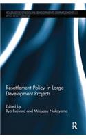 Resettlement Policy in Large Development Projects