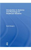 Introduction to Anatomy and Physiology for Healthcare Students