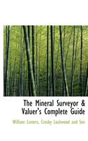 The Mineral Surveyor & Valuer's Complete Guide