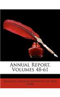 Annual Report, Volumes 48-61