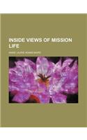 Inside Views of Mission Life