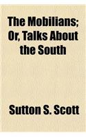 The Mobilians; Or, Talks about the South