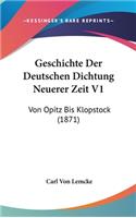 Geschichte Der Deutschen Dichtung Neuerer Zeit V1