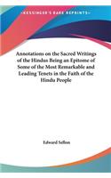 Annotations on the Sacred Writings of the Hindus Being an Epitome of Some of the Most Remarkable and Leading Tenets in the Faith of the Hindu People