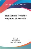 Translations from the Organon of Aristotle