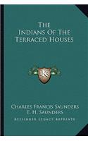 Indians of the Terraced Houses