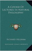 A Course of Lectures in Natural Philosophy