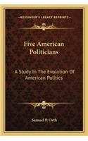 Five American Politicians