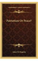 Patriotism or Peace?