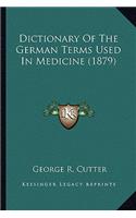 Dictionary of the German Terms Used in Medicine (1879)