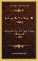 Letters On The State Of Ireland