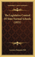 Legislative Control Of State Normal Schools (1921)