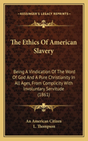 Ethics Of American Slavery