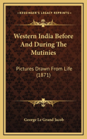 Western India Before And During The Mutinies