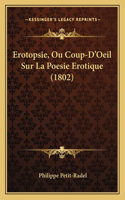 Erotopsie, Ou Coup-D'Oeil Sur La Poesie Erotique (1802)