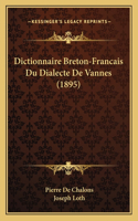 Dictionnaire Breton-Francais Du Dialecte De Vannes (1895)