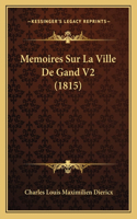 Memoires Sur La Ville De Gand V2 (1815)