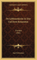 Liebfrauenkirche Zu Trier Und Deren Restauration