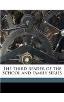 The Third Reader of the School and Family Series