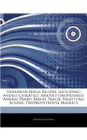 Articles on Ukrainian Serial Killers, Including: Andrei Chikatilo, Anatoly Onoprienko, Andra S Pa Ndy, Serhiy Tkach, Nighttime Killers, Dnepropetrovsk Maniacs