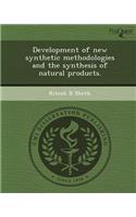 Development of New Synthetic Methodologies and the Synthesis of Natural Products