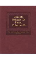 Gazette M Dicale de Paris, Volume 60