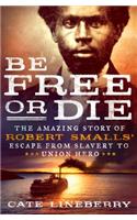 Be Free or Die