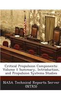 Critical Propulsion Components: Volume 1 Summary, Introduction, and Propulsion Systems Studies(English)