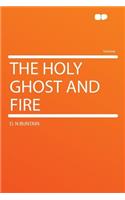 The Holy Ghost and Fire: (English)
