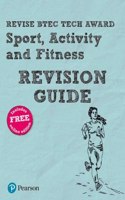 Pearson REVISE BTEC Tech Award Sport, Activity and Fitness Revision Guide inc online edition - pre-2022 edition